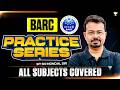 BARC Practice Series 🚀 | All Subjects Covered by S K Mondal (Ex-IES)
