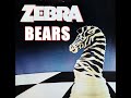 Zebra - Best Of Zebra 10. Bears