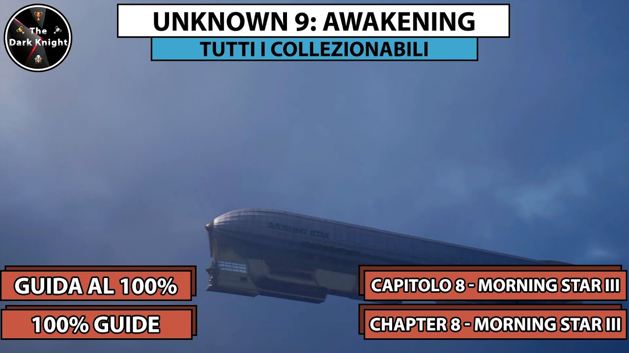 Unknown 9 Awakening: Tutti i collezionabili - Capitolo 8 - Morning Star III - Collectibles