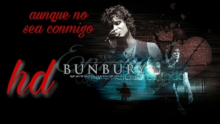 Video thumbnail of "aunque no sea conmigo enrique bumbury (HD)"