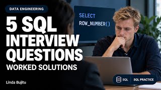 Full Top 5 SQL Interview Questions for Data Engineers | Worked Solutions Guide