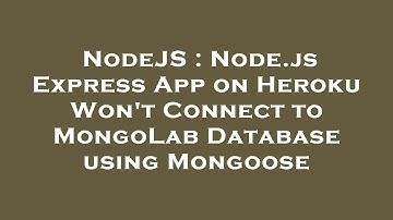NodeJS : Node.js Express App on Heroku Won
