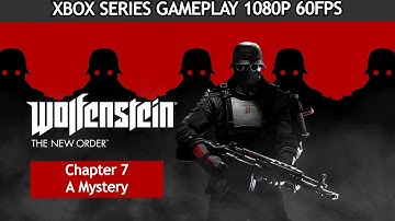 Wolfenstein The New Order Gameplay Walkthrough Chapter 7 - A Mystery ( FULL GAME )