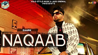 Naqaab (Full Video) | Zaark | Latest Punjabi Songs 2021 | Solo Style Music
