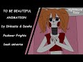 To Be Beautiful Animation by Dawko & DHeusta (FNaF)