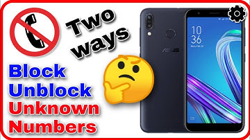 How to block and unblock calls in Asus Zenfone Max Pro M1 and M2 - Technical point