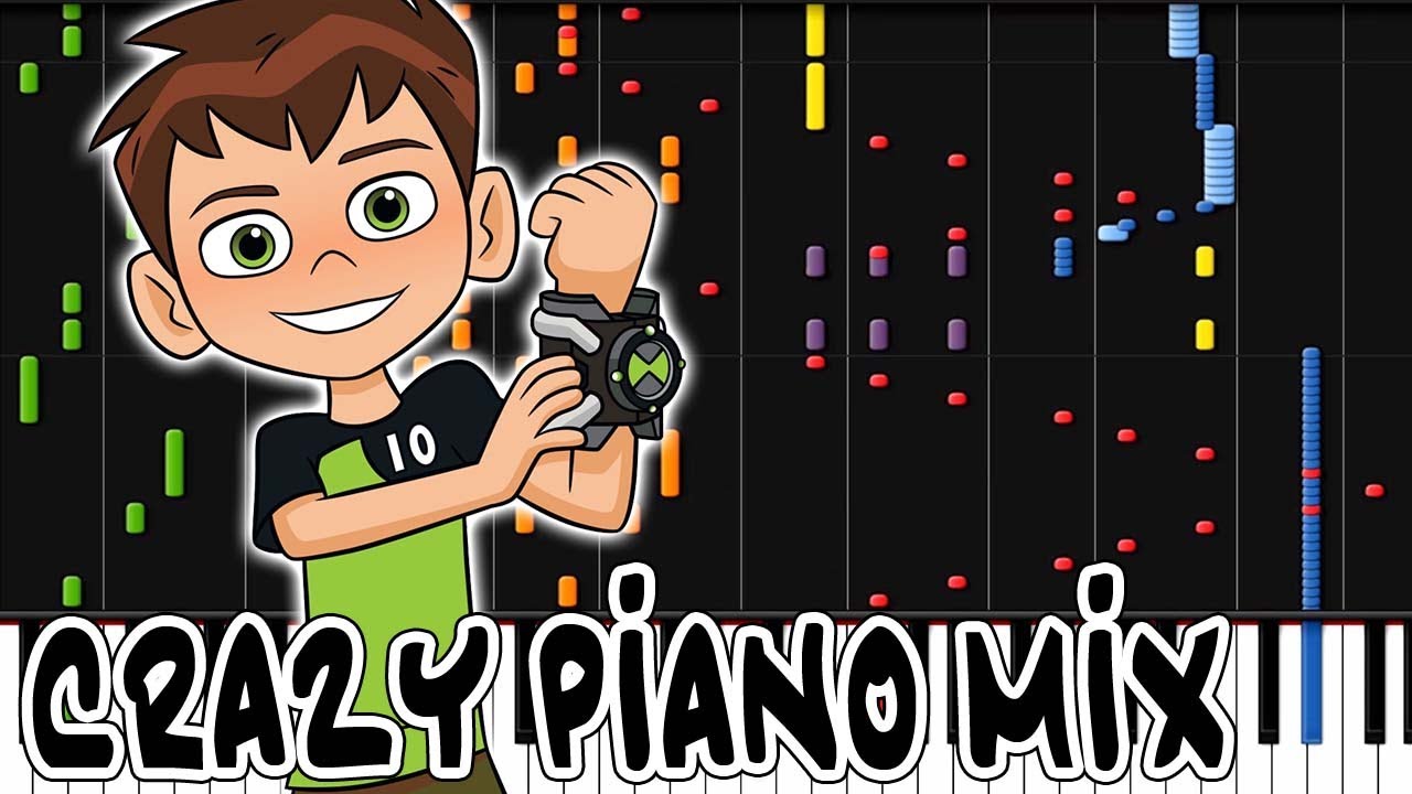 Crazy Piano Mix! BEN 10 Theme Song 