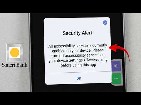 Fix Security Alert An accessibility service is currently enabled on your device Soneri Digital App