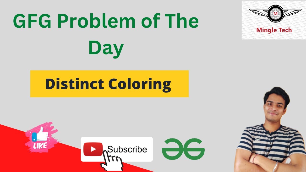 C Simple Coloring Distinct Coloring || Problem of the Day || Easy Solution || GFG || C++ ...