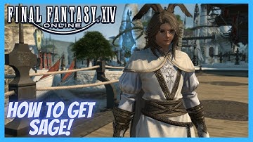 How To Get The Sage Job! Final Fantasy 14 Online