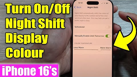 iPhone 16/16 Pro Max: How to Turn On/Off Night Shift Display Colour