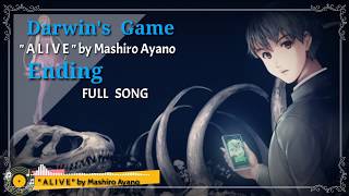 Darwin's Game Full Song Ending『Alive by Mashiro Ayano』 Darwin's Game Full Song Ending『Alive by Mashiro Ayano』