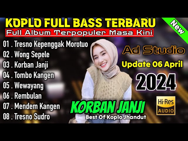 DANGDUT KOPLO TERBARU 2024 - FULL ALBUM LAGU JAWA TERPOPULER - AUDIO CLARITI COCOK UNTUK CEK SOUND class=