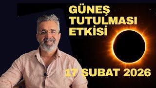 Güneş Tutulmasi Etki̇si̇- 17 Şubat 2026