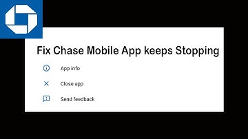 Fix Chase Mobile App Keeps Stopping | Chase Mobile App Crash Issue | Chase Mobile App | PSA 24