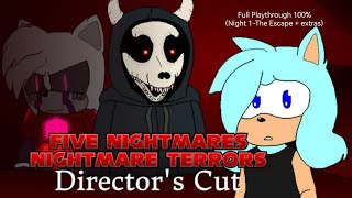 (Five Nightmares Nightmare Terrors - Director's Cut Part 1)(Full Playthrough 100% + extras)