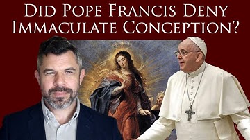 Did Pope Francis Deny Immaculate Conception? Dr. Taylor Marshall Podcast