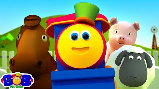 Bob The Train Went To The Farm + More Nursery Rhymes & Kids Songs by Bob The Train