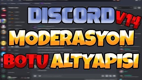 DİSCORD MODERASYON BOTU ALTYAPISI | SLASHLI (V14)