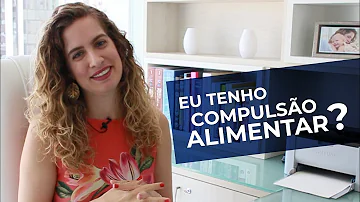 Como saber se a pessoa tem compulsão alimentar?