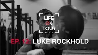 TravisMathew Presents Life On Tour, Episode 12: Luke Rockhold