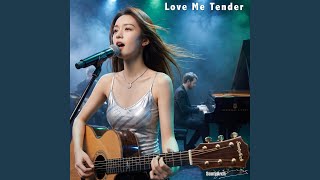 Love Me Tender