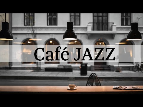 Café Jazz -  Relaxing Background Jazz Music