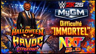 [FR] UN HALLOWEEN HAVOC TERRIFIANT !!! - MY GM WWE 2K26 DIFFICULTÉ "IMMORTEL"