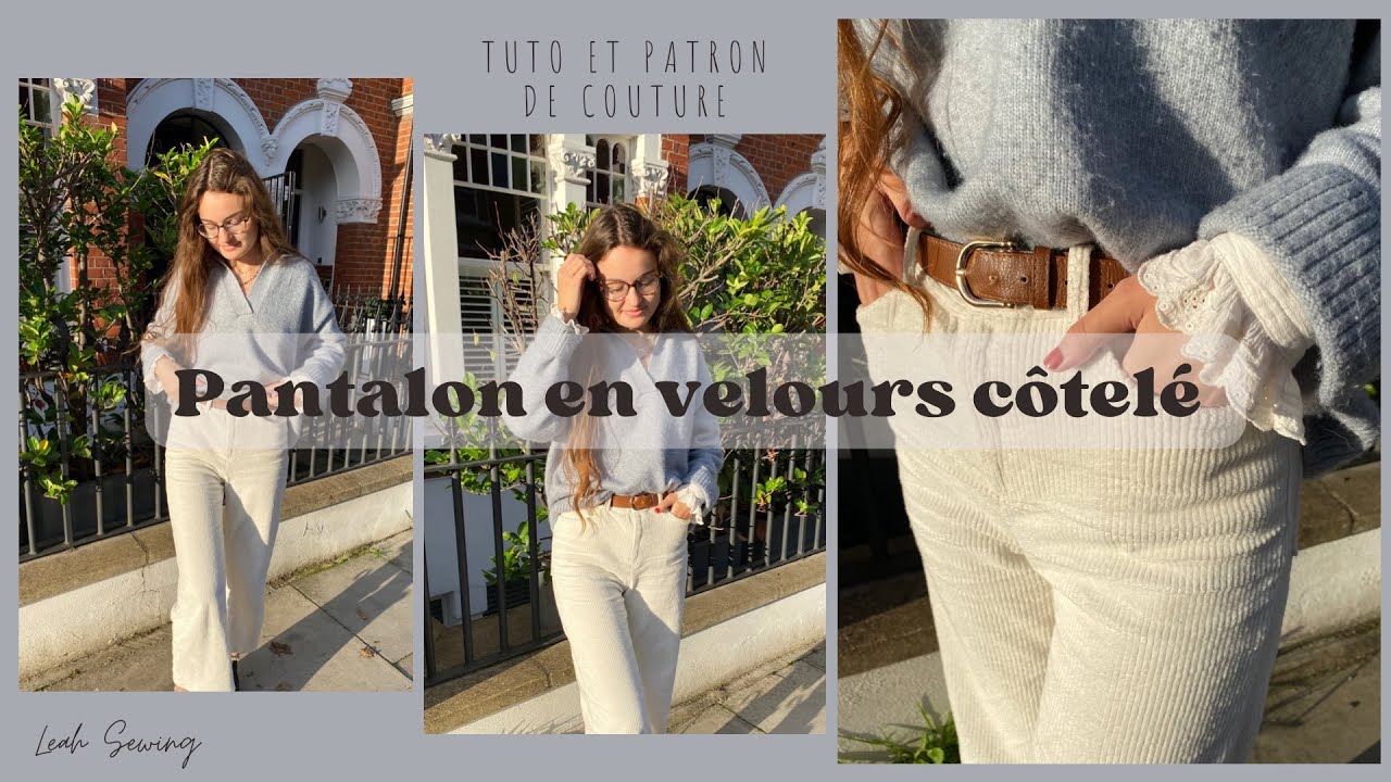 LE PANTALON POUR FEMME - tuto et patron de couture / Leah Sewing