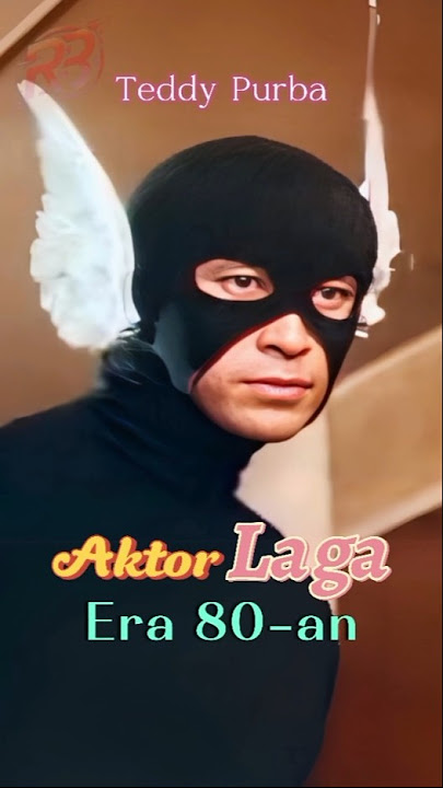 Perjalanan Karier Teddy Purba #aktor #laga #gundala