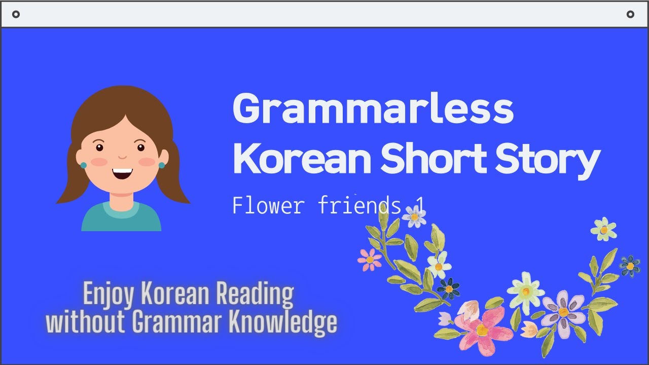 Korean Short Story 'Flower friends 1' for Beginners, Conversation Type