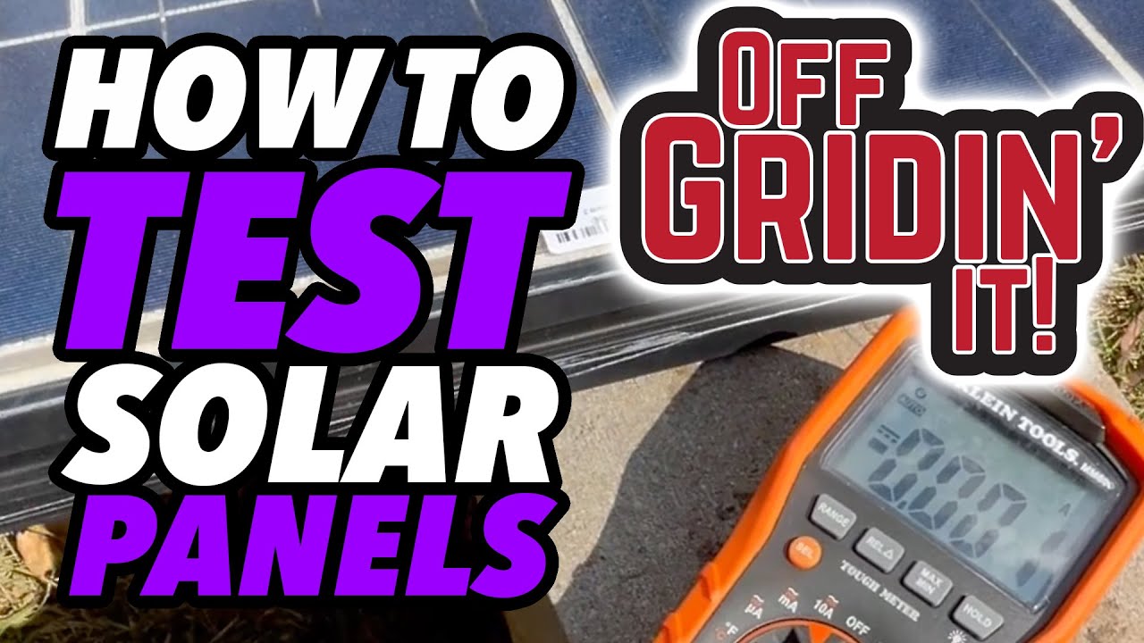 How To Test Solar Panels - Santan Solar 250 Watt Panels - Off Grid Solar - Off Gridin It