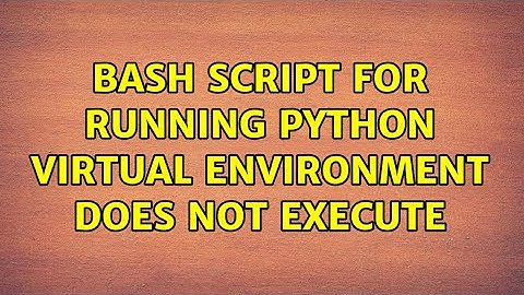 Bash script for running python virtual environment does not execute