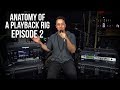 Anatomy of a Playback Rig - Episode 2