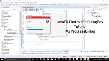 JavaFX ControlsFX DialogBox Tutorial #3 ProgressDialog