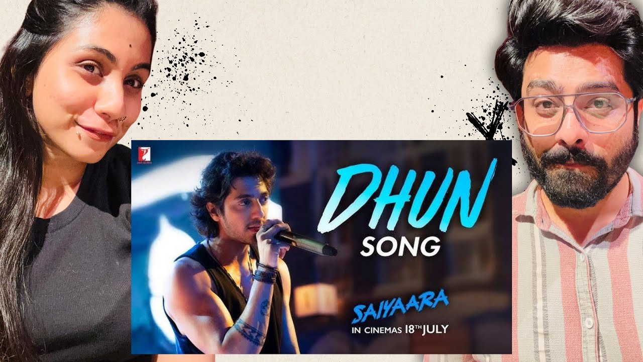 Dhun Song Reaction | Saiyaara | Ahaan Panday, Aneet Padda | Mithoon | Arijit Singh | Reaction video