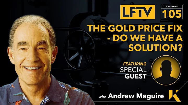 The Gold Price Fix - do we have a solution? Feat. ...