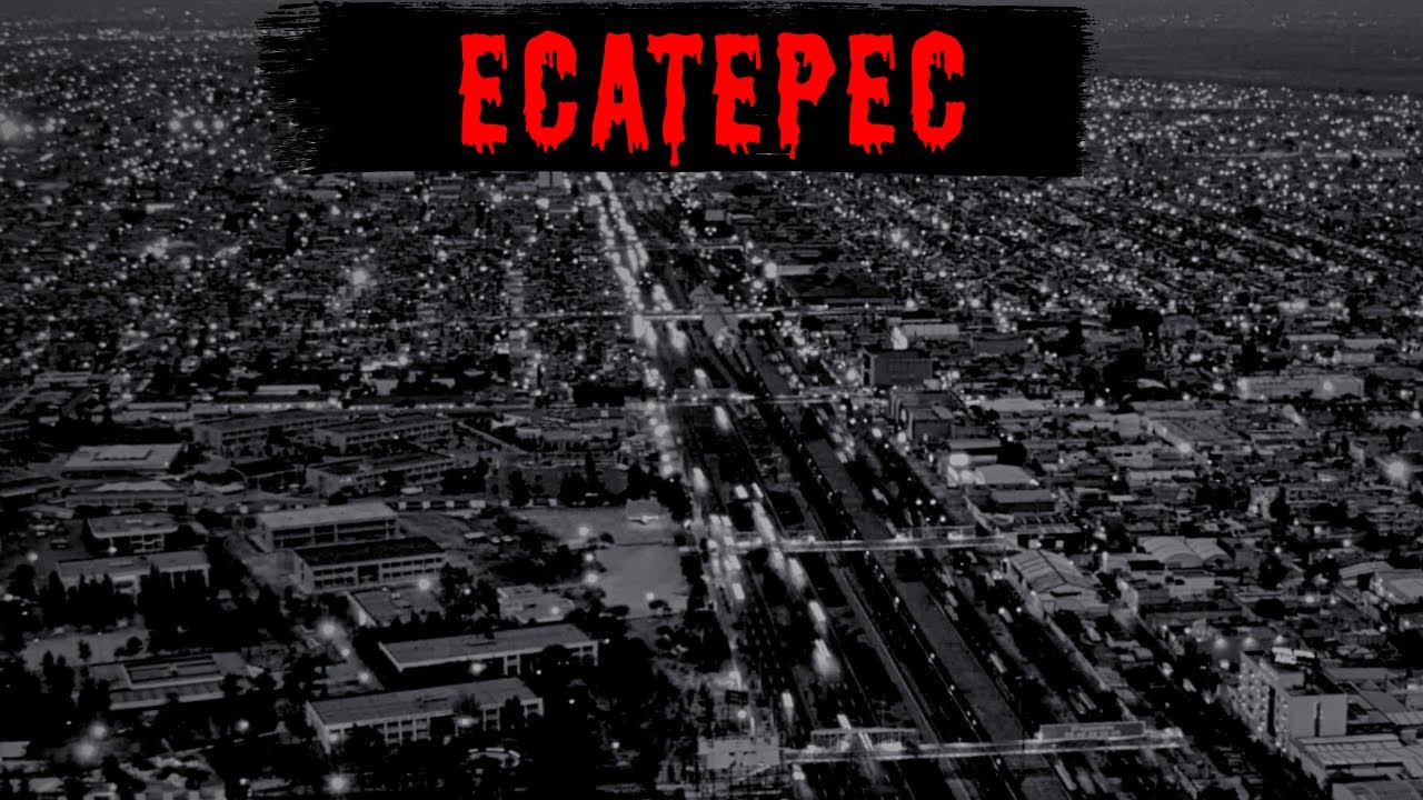 2 HISTORIAS DE TERROR EN ECATEPEC DE MORELOS