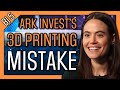 😅 ARK Invest's Mistake on 3D Printing | ARKK, ARKQ, and PRNT are all Missing These Big Ideas