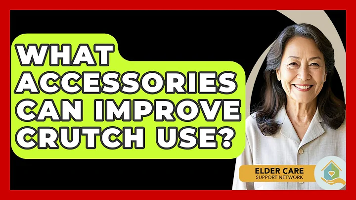 What Accessories Can Improve Crutch Use? - Elder Care Support Network