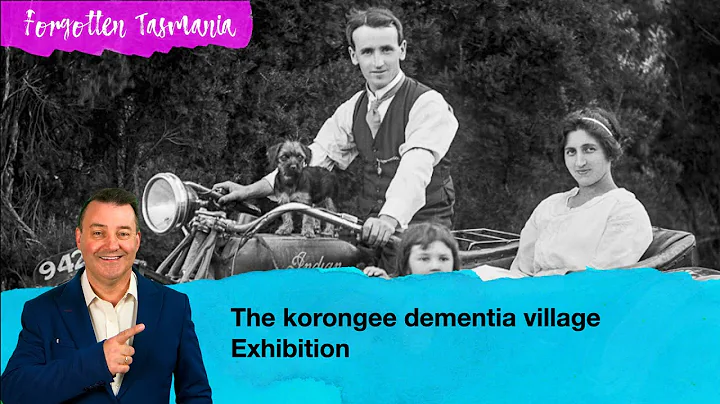 Korongee dementia village exhibition - Forgotten Tasmania