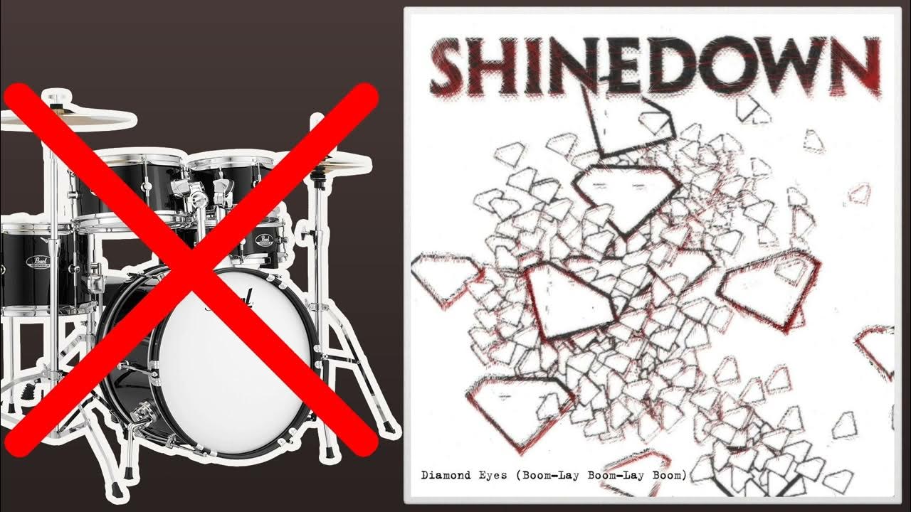 Diamond Eyes (BoomLay BoomLay Boom) Shinedown No Drums (Drumless