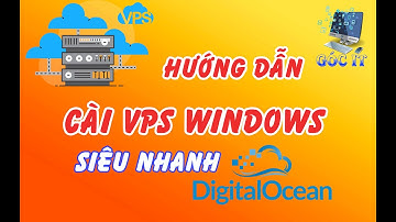 Hướng Dẫn Cài Windows cho VPS DO - Install Windows Server 2012 on Digitalocean Cloud VPS | Góc IT