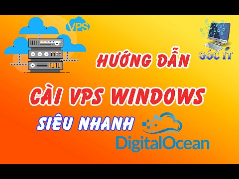 Hướng Dẫn Cài Windows cho VPS DO - Install Windows Server 2012 on Digitalocean Cloud VPS | Góc IT
