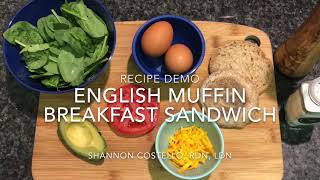 Recipe Demo for English Muffin Breakfast Sandwich