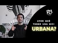 ¿Por qué tener una bici urbana?