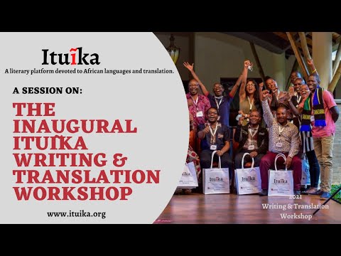 Introductory Session - The Inaugural Ituika Writing & Translation Workshop