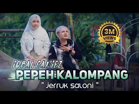 Viral tiktok || PEPE KALOMPANG || Iqbal ghanizz ||| jeruk saloni || Karya Syair MR music