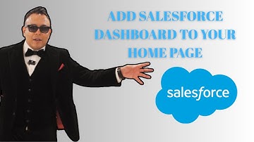 How to Add a Salesforce Dashboard To Your Home Page [2025 full guide]