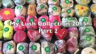 My Complete Lush Collecion 2015 - Part 2